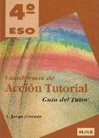 Cuadernos de accion tutorial, 4 ESO. Guia del tutor