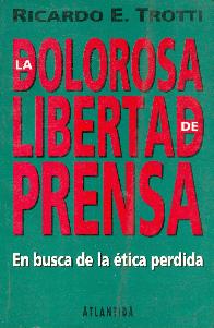 La Dolorosa libertad de prensa