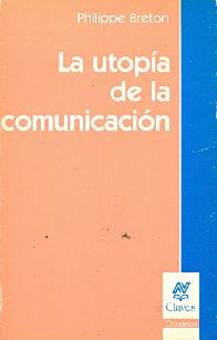La Utopia de la Comunicacion