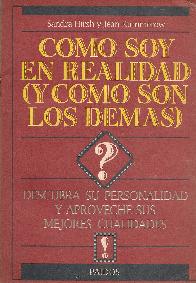Como soy en realidad y como son los demas : descubra su personalidad y aproveche sus mejores ...