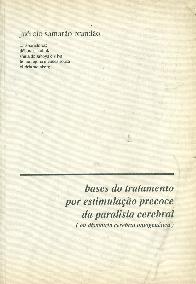 Bases Do Tratamento. Por Estimulacao Precoce Da Paralisia Cerebral