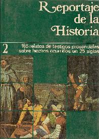 Reportajes de la historia II 185 relatos de testigos  presenciales de hechos ocurridos en 25 siglos