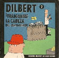 Traigame la cabeza del mensajero Dilbert 2