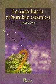 La Ruta hacia el hombre cosmico