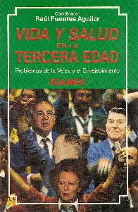 Vida y Salud de la Tercera Edad, problemas de la vejez y del envejecimiento