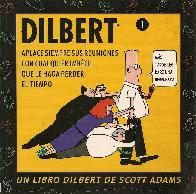 Aplace siempre sus reuniones con cualquier imbecil que le haga perder el tiempo Dilbert 1