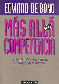 Mas alla de la competencia : la creacion de nuevos valores y objetivos en la empresa