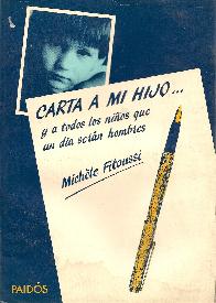 Carta a mi hijo-- y a todos los nios que un dia seran hombres