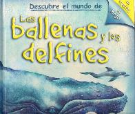 Descubre el mundo de Las ballenas y los delfines