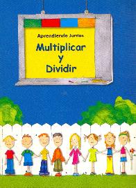 Aprendiendo Juntos Multiplicar y Dividir