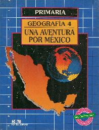 Primaria Geografia 4 Una Aventura por Mexico