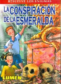 Resuelve los Enigmas La Conspiracion de la Esmeralda