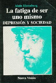 La Fatiga de Ser Uno Mismo