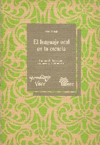 El lenguaje oral en la escuela : una guia de observacion y actuacion para el maestro