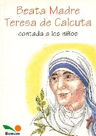 Beata Madre Teresa de Calcuta contada a los niños