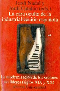 La cara oculta de la industrializacion espaola