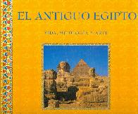 El antiguo Egipto vida mitologia arte