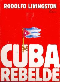 Cuba Rebelde el sueño continua