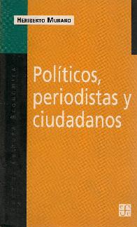 Politicos, periodistas y ciudadanos