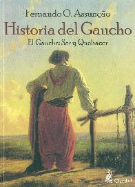 Historia del Gaucho El Gaucho: Ser y Quehacer