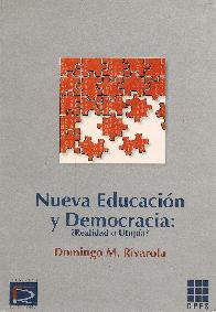 Nueva Educacion y Democracia : Realidad o Utopia?