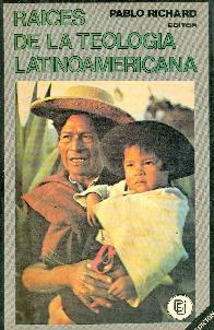 Raices de la Teologia Latinoamericana