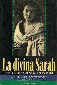 La divina Sarah : una biografia de Sarah Bernhardt
