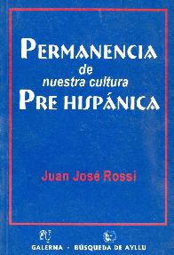 Permanencia de nuestra cultura Pre Hispanica