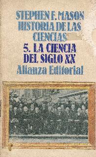 La ciencia del siglo XX (Historia de las ciencias; T.5)