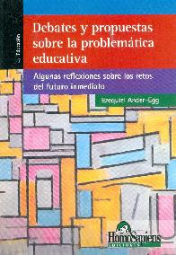 Debates y propuestas sobre la problematica educativa 