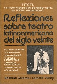 Reflexiones sobre teatro latinoamericano del siglo veinte