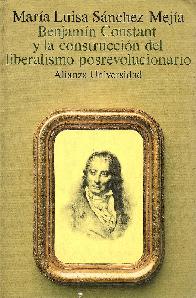 Benjamin Constant y construccion del liberalismo posrevolucionario