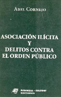 Asociacion ilicita y delitos contra el orden publico