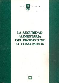 La seguridad alimentaria del productor al consumidor