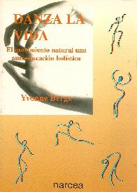 Danza la vida El  movimiento natural una autoeducacion holistica