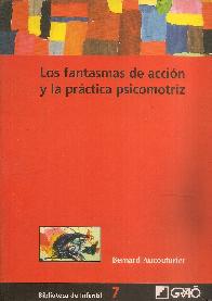 Los fantasmas de accion y la practica psicomotriz