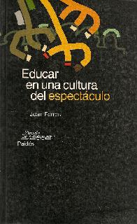 Educar en una cultura del espectaculo