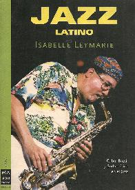 Jazz Latino Cuba, Brasil y Sudamerica en el Jazz