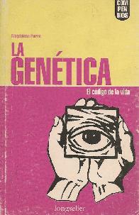 La genetica  El codigo de la vida