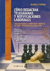 Como redactar telegramas y notificaciones laborales, modelos practicos comentados y anomados doctri