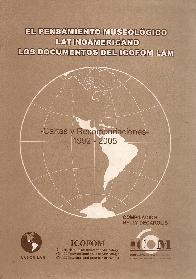 El pensamiento museologico latinoamericano Los documentos de ICOFOM LAM Cartas y Recomendaciones 19