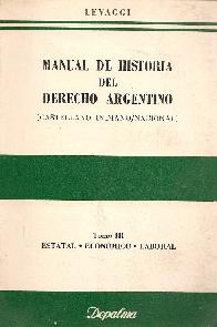 Manual de Historia del Derecho Argentino Tomo 3