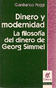 Dinero y modernidad La filosofia del dinero de Georg Simmel
