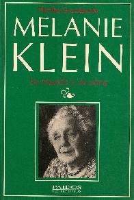 Melanie Klein su mundo y su obra