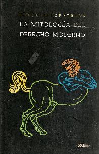 La mitologia del derecho moderno