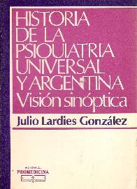 Historia de la psiquiatria universal y argentina