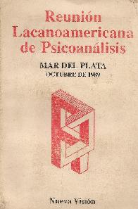 Actas de Reunion Latinoamericana de Psicoanalisis Mar del Plata octubre 1989