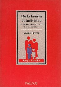 De la familia al individuo, la diferenciacion del si mismo en el sistema familiar