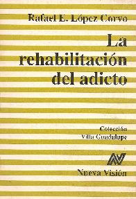 La Rehabilitacion del adicto