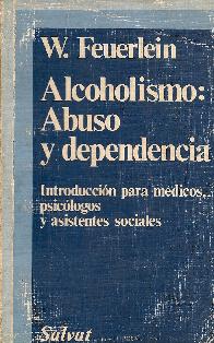 Alcoholismo : abuso y dependencia